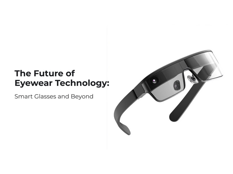 The Future of Eyewear Technology: Smart Glasses and Beyond